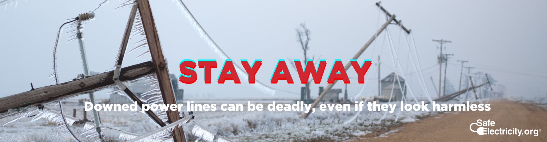 Stay Away From Downed Power Lines